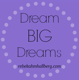 dream big dreams