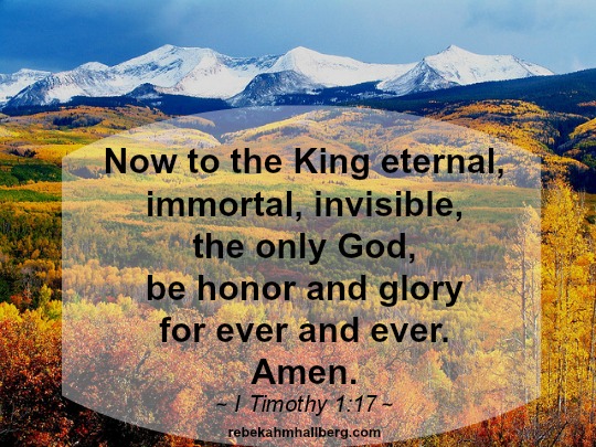 Now to the King eternal
