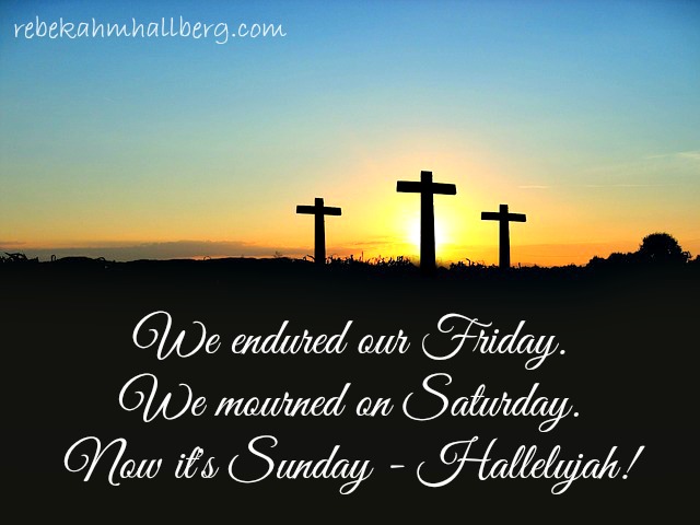 Now it's Sunday - We had our Friday, but it's Sunday and God is at work || rebekahmhallberg.com