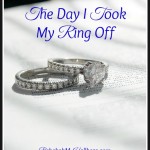 The Day I Took My Ring Off