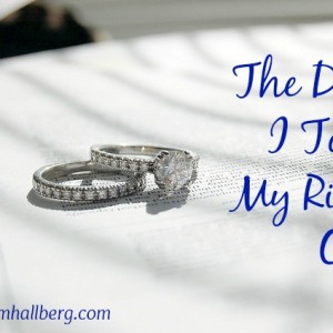 The Day I Took My Ring Off - and what I really learned || rebekahmhallberg.com