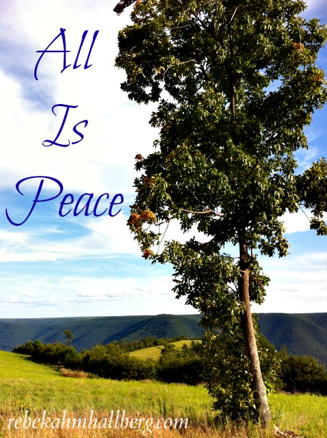 All is Peace || rebekahmhallberg.com