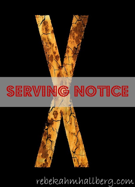 Serving Notice - No Longer Welcome - rebekahmhallberg