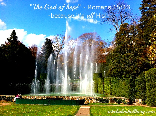 The God of hope - Romans 15:13 || rebekahmhallberg.com