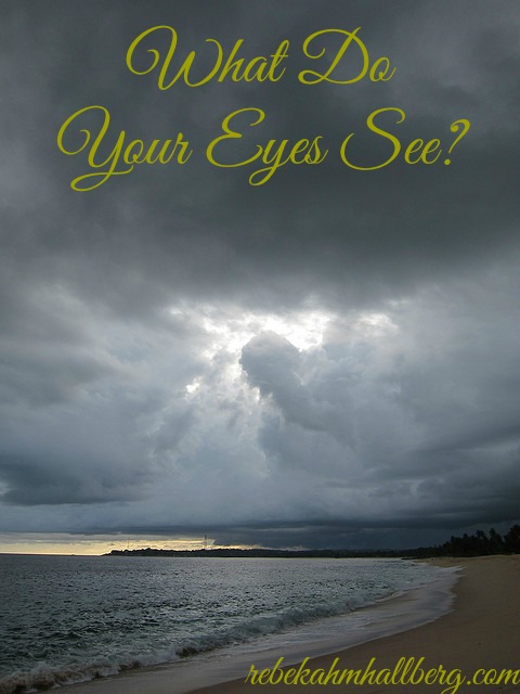What Do Your Eyes See? The sun always shines || rebekahmhallberg.com