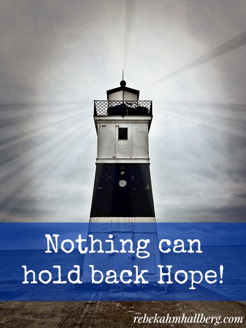 Nothing can hold back Hope - not even the darkness || rebekahmhallberg.com