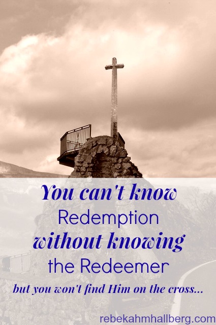 Redemption - You need to know the Redeemer before you can know Redemption. My one word for 2015 || rebekahmhallberg.com