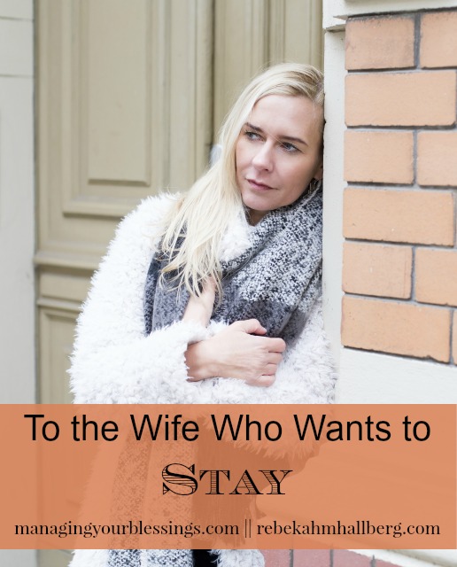 To The Wife Who Wants to Stay