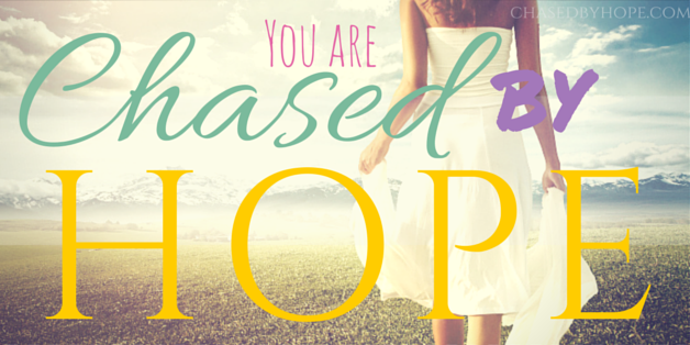 Chased by Hope {plus the Grace & Truth linkup}