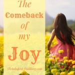 The Comeback of My Joy