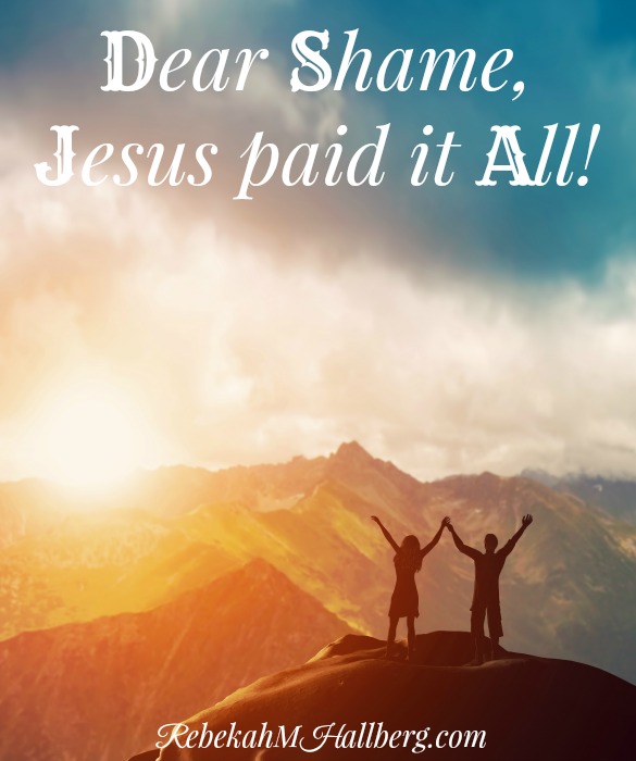 Dear Shame, Jesus Paid it All