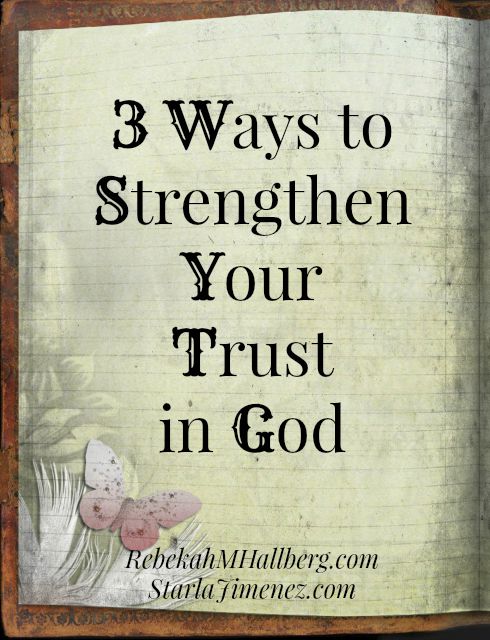 3 Ways to Strengthen Your Trust in God