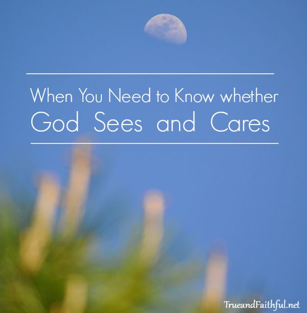 Does God See and Care