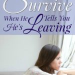 How to Survive When He Tells You He’s Leaving