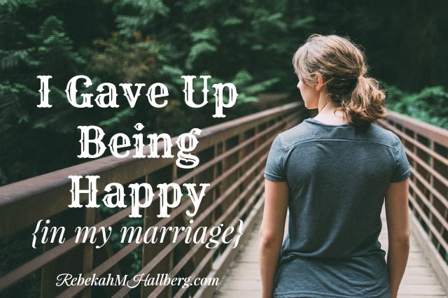 I gave up being happy