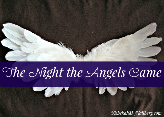 The Night the Angels Came - How a parenting nightmare changed my perspective on how God views us.