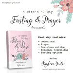 A Wife’s 40-Day Fasting and Prayer Journal