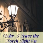 Why I Leave the Porch Light On For My Marriage