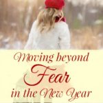Moving Beyond Fear in the New Year